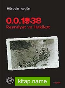 0.0. 1938 Resmiyet ve Hakikat