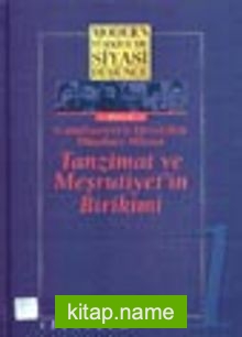 1-Tanzimat ve Meşrutiyet´in Birikimi (Ciltli) Modern Türkiye´de Siyasi Düşünce