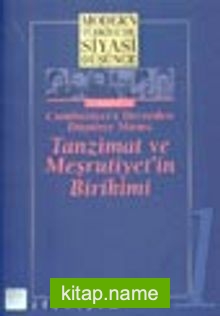 1-Tanzimat ve Meşrutiyet´in Birikimi (Ciltsiz) Modern Türkiye´de Siyasi Düşünce