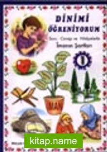 1.Kitap / Dinimi Öğreniyorum Soru ve Cevap Hikayelerle İmanın Şartları