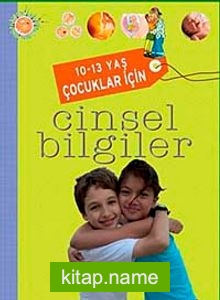 10-13 Yaş Çocuklar İçin Cinsel Bilgiler