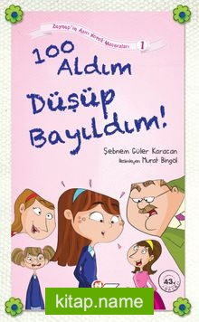 100 Aldım Düşüp Bayıldım! / Zeynep’in Aşırı Komik Maceraları -1