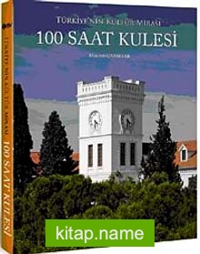 100 Saat Kulesi  Türkiye’nin Kültür Mirası