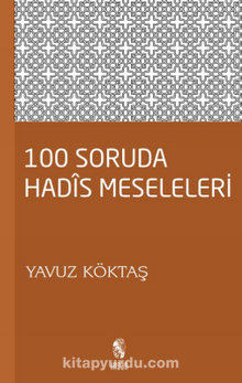 100 Soruda Hadis Meseleleri