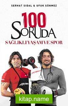 100 Soruda Sağlıklı Yaşam ve Spor