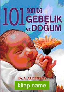 101 Soruda Gebelik ve Doğum