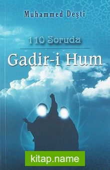 110 Soruda Gadir-i Hum