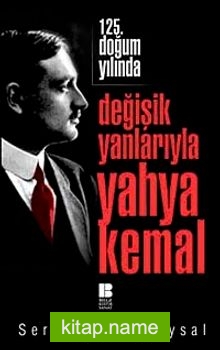 125. Yılında Değişik Yanlarıyla Yahya Kemal