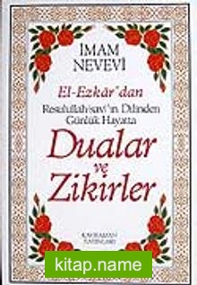 (13×19.5) Dualar ve Zikirler / El-Ezkar Resullah’ın Dilinden