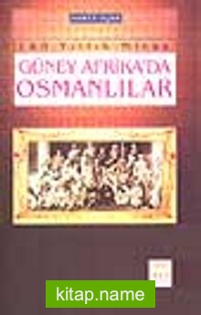 140 Yıllık Miras Güney Afrika’da Osmanlılar 7-G-5