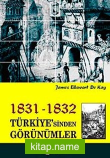 1831-1832 Türkiye’sinden Görünümler