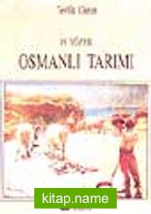 19. Yüzyıl Osmanlı Tarımı Üzerine Araştırmalar