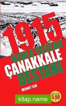 1915 Kanla Yazılan Çanakkale Destanı (Cep Boy)