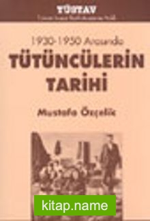 1930-1950 Arasında Tütüncülerin Tarihi