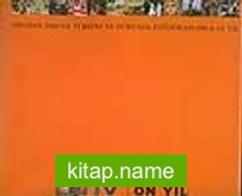 1996’dan 2006’ya Türkiye ve Dünyada Fotoğraflarla 10 Yıl