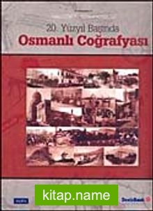 20. Yüzyıl Başında Osmanlı Coğrafyası