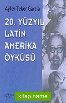 20. Yüzyıl Latin Amerika Öyküsü