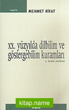 20. Yüzyılda Dilbilim ve Göstergebilim Kuramları 2 / Temel Metinler