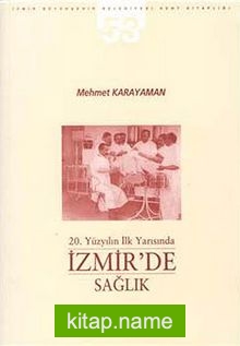 20. Yüzyılın İlk Yarısında İzmir’de Sağlık