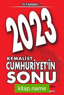 2023 Kemalist Cumhuriyet’in Sonu