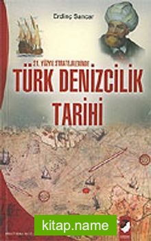 21. Yüzyıl Stratejilerinde Türk Denizcilik Tarihi