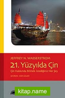 21. Yüzyılda Çin  Çin Hakkında Bilmek İstediğiniz Her Şey