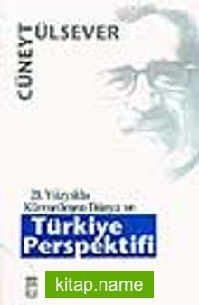 21. Yüzyılda Küreselleşen Dünya ve Türkiye Perspektifi