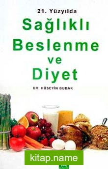 21.Yüzyılda Sağlıklı Beslenme ve Diyet