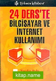 24 Ders’te Bilgisayar ve İnternet Kullanımı