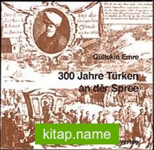 300 JahreTürken  an der Spree