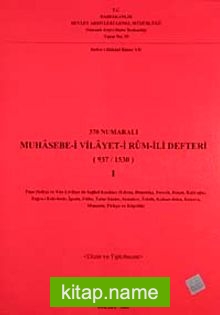 370 Numaralı Muhasebe-i Vilayeti Rum İli Defteri (937-1530) I