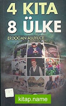 4 Kıta 8 Ülke