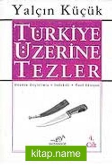 4 – Türkiye Üzerine Tezler