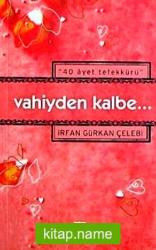 40 Ayet Tefekkürü Vahiyden Kalbe