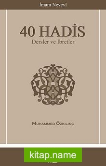 40 Hadis  Dersler ve İbretler