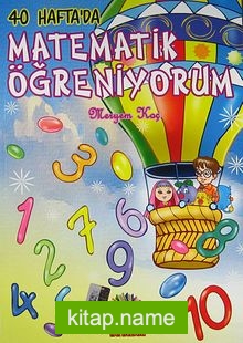 40 Hafta’da Matematik Öğreniyorum