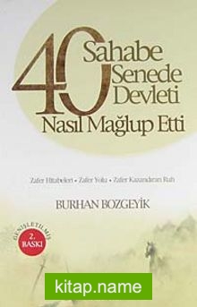 40 Sahabe 40 Senede 40 Devleti Nasıl Mağlup Etti?