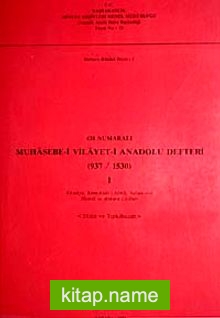 438 Numaralı Muhasebe-i Vilayeti Anadolu Defteri (937-1530) I Dizin ve Tıpkıbasım