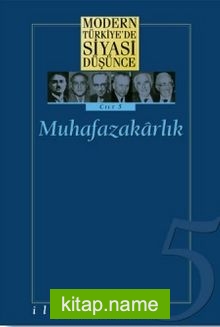 5 – Muhafazakarlık (Ciltli) Modern Türkiye´de Siyasi Düşünce