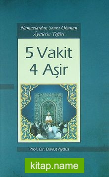 5 Vakit 4 Aşir  Namazlardan Sonra Okunan Ayetlerin Tefsiri