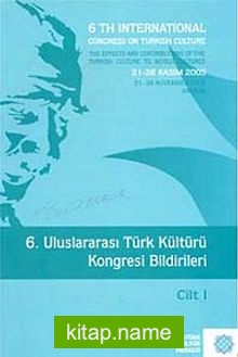 6.Uluslararası Türk Kültürü Kongresi Bildirileri / Cilt I