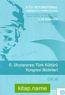 6.Uluslararası Türk Kültürü Kongresi Bildirileri / Cilt III