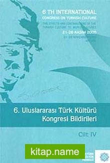 6.Uluslararası Türk Kültürü Kongresi Bildirileri / Cilt IV