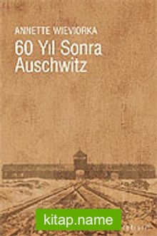 60 Yıl Sonra Auschwitz