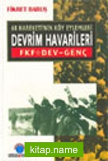 68 Hareketi’nin Köy Eylemleri Devrim Havarileri