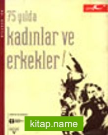 75 Yılda Kadınlar ve Erkekler