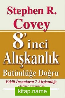 8’inci Alışkanlık Bütünlüğe Doğru