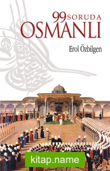 99 Soruda Osmanlı