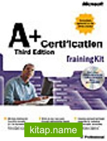 A+ Certification Training Kit, Third Edition