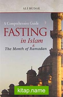 A Comprehensive Guide Fasting in İslam  The Month of Ramadan